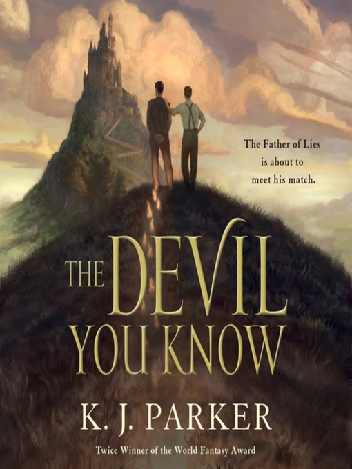 Title details for The Devil You Know by K. J. Parker - Available
